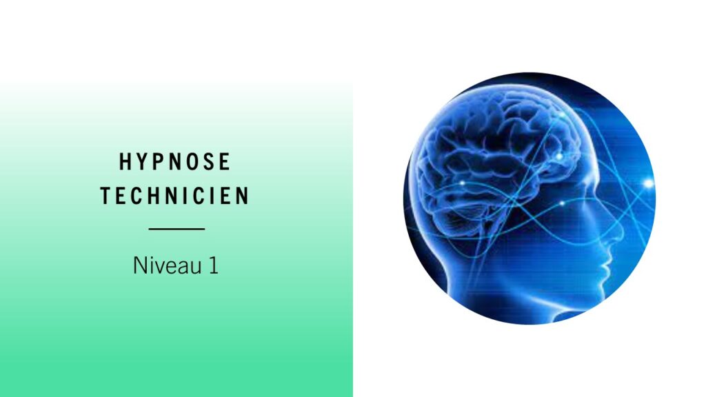 Hypnose technicien niveau 1